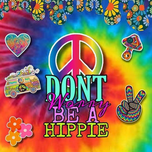 Dont worry be a hippie