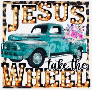 Jesus take the wheel - 9.25x8.2