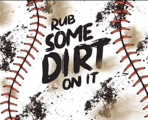 Rub some dirt on it