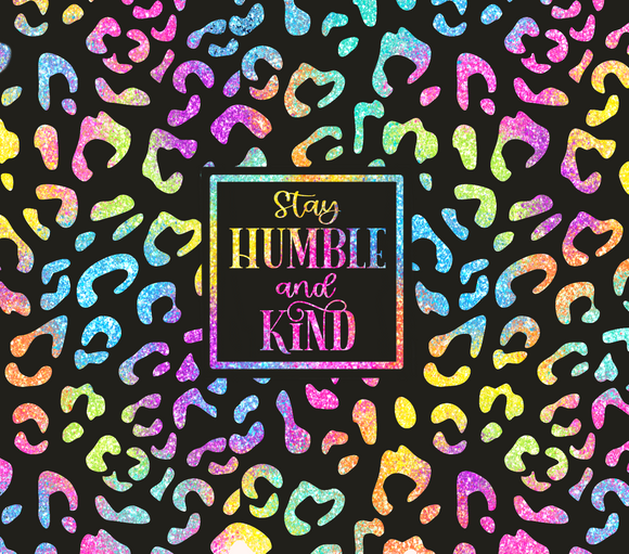 Stay HUMBLE and KIND