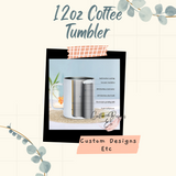 12oz Coffee Tumbler