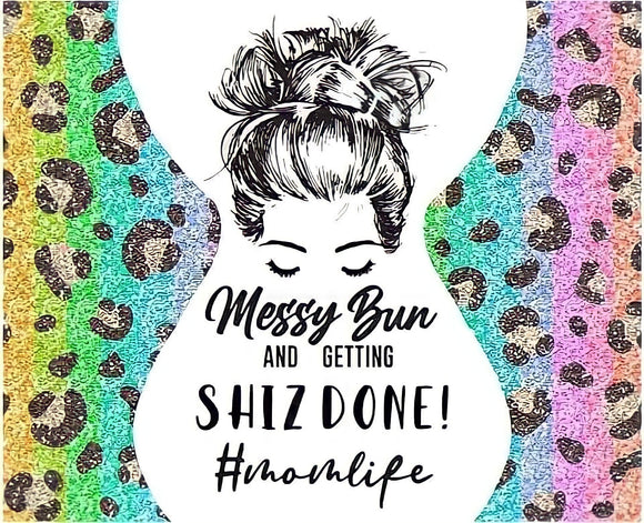 Messy Bun and Getting Shiz Done! - print 9.25x8.2