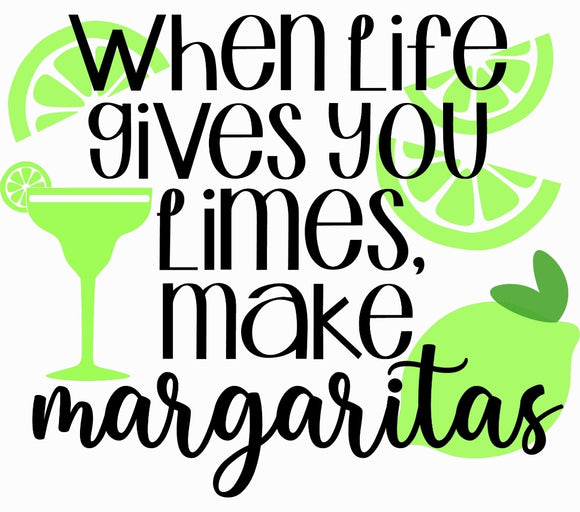 When life gives you limes, make Margaritas