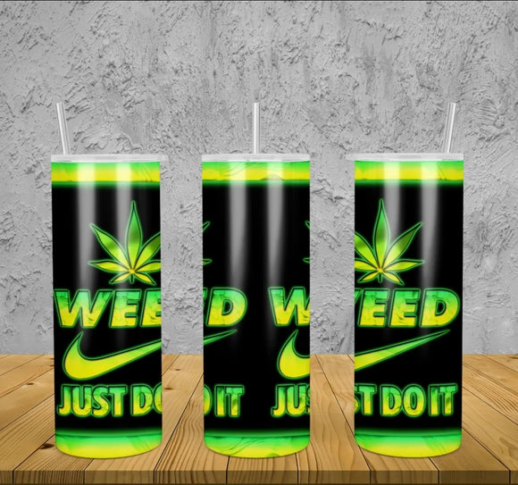 Weed Just do it