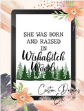 She was Born and Raised in a Wishabitch Woods