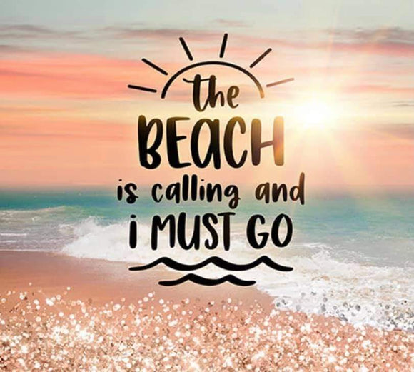 The Beach is calling and I MUST GO