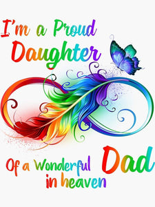 Im a proud Daughter of a wonderful Dad in Heaven 8.5x11