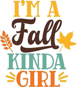 I'M A Fall KINDA GIRL  PRINT 8.5X11